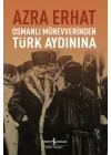 Osmanlı Münevverinden Türk Aydınına