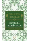Osmanlının Bilgeleri 6: Erzurumlu İbrahim Hakkı