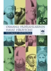 Osmanlı Padişah Hayat Hikayeleri