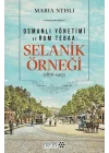 Osmanlı Yönetimi ve Rum Tebaa: Selanik Örneği (1876-1913)