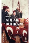 Osmanlı’da Ahlak Buhranı
