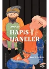 Osmanlı’da Hapishaneler –Modernitenin Küçük Evreni–