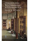 Osmanlılarda Kütüphaneler ve Kütüphanecilik