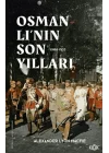 Osmanlı’nın Son Yılları 1908 -1923