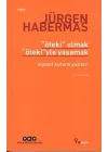 Öteki Olmak, Ötekiyle Yaşamak