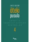 Öteki Pusula - Sanat ve Edebiyat Üzerine Denemeler 4