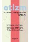 Otizm Erken Tanı, Danışmanlık ve Terapi