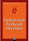 Öyküleriyle Türkçede Deyimler