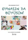 Oynasında Büyüsün