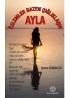Özlemler Bazen Çığlıklaşır - Ayla