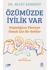 Özümüzde İyilik Var: Düşlediğiniz Ebeveyn Olmak İçin Bir Rehber