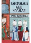 Padişahların Akıl Hocaları