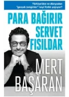 Para Bağırır Servet Fısıldar