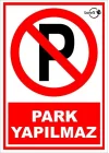 Park Yapılmaz PVC Uyarı Levhası