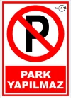 Park Yapılmaz PVC Uyarı Levhası