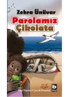 Parolamız Çikolata