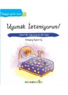 Pedagojik Öyküler 22 - Uyumak İstemiyorum!