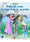 Pelin ile Arda Saman Kalpin Peşinde