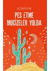 Pes Etme Mucizeler Yolda