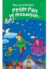 Peter Pan ve Arkadaşları - Dünya Çocuk Klasikleri