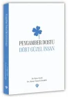 Peygamber Dostu “Dört Güzel İnsan“