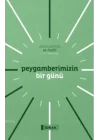 Peygamberimizin Bir Günü