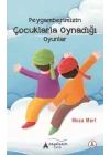 Peygamberimizin Çocuklarla Oynadığı Oyunlar