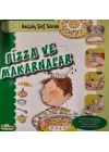 Pizza ve Makarnalar - Küçük Şef Serisi