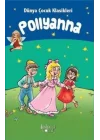 Pollyanna - Dünya Çocuk Klasikleri
