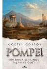 Pompei Bir Roma Şehrinde Yaşam ve Ölüm