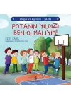 Potanın Yıldızı Ben Olmalıyım! - Değerler Eğitimi Saygı