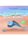 Profesör Hamsi ve Çevre Dostları