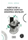 Psikiyatri ve Düşünce Dünyası Arasında Geçişler
