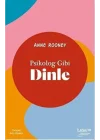 Psikolog Gibi Dinle