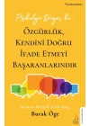 Psikoloji Diyor ki: Özgürlük, Kendini Doğru İfade Etmeyi Başaranlarındır