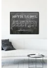 (pster12592) Dont Be The Same Girişimcilik Çerçeveli Tablo (40x50cm)