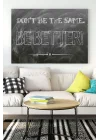 (pster17315) Dont Be The Same Girişimcilik Kanvas Tablo 50 x 70