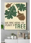 (pster17675) Plant A Tree Bitki Çiçek Ağaç Kanvas Tablo 40 x 60
