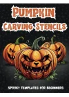 Pumpkin Carving Stencils For Beginners: Spooky Patterns For Halloween Lovers | Decorations and Crafts