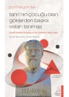 Pythagoras-Tanrı’nın Çocuğu Olan Göklerden Başka Vatan Tanımaz