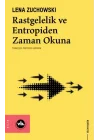 Rastgelelik ve Entropiden Zaman Okuna