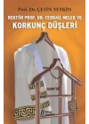 Rektör Prof. Dr. Cebrail Melek ve Korkunç Düşleri