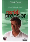 Renkli Prensler Kızlar Uyanık Olun!