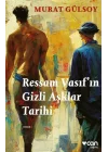 Ressam Vasıf’ın Gizli Aşklar Tarihi