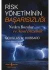 Risk Yönetiminin Başarısızlığı - Neden Bozulur ve Nasıl Düzeltilir