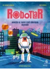 Robotlar: Robotik ve Yapay Zekâ Dünyasını Keşfedin