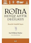 Roma Henüz Antik Değilken Roma’da Gündelik Yaşam