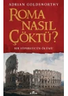 Roma Nasıl Çöktü?