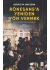 Rönesans’a Yeniden Yön Vermek