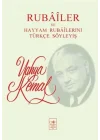 Rubailer ve Hayyam Rubailerini Türkçe Söyleyiş